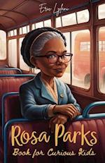 Rosa Parks Book for Curious Kids