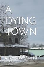 A Dying Town