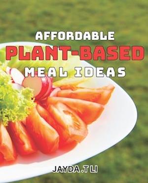 Affordable Plant-Based Meal Ideas