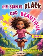 My Skin is Black and Beautiful, Empowering Book for Girls