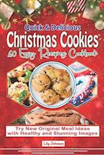 Quick & Delicious Christmas Cookies 60 Easy Recipes Cookbook