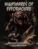 Nightmares Of Evformoure Grayscale Coloring Book