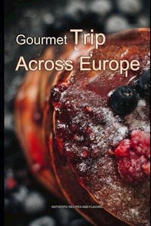 Gourmet Trip Across Europe