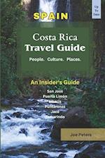 Costa Rica Explored: The Insider's Tale: Experience Beyond the Guidebook 