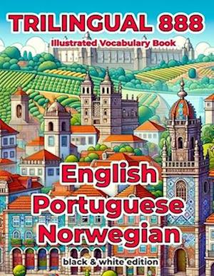 Trilingual 888 English Portuguese Norwegian Illustrated Vocabulary Book