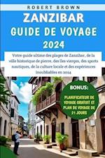Zanzibar Guide De Voyage 2024