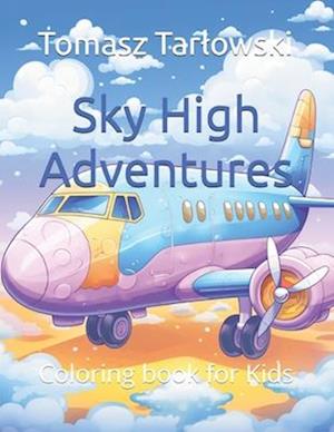 Sky High Adventures: Coloring book for Kids