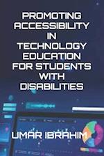 Promoting Accessibility in Technology Education for Students with Disabilities