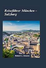 Reiseführer München nach Salzburg 2024