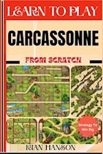 Learn to Play Carcassonne from Scratch