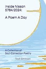 Inside Nissan-5784/2024: A Poem A Day: A Collection of Soul-Correction Poetry 