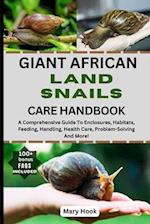 Giant African Land Snails Care Handbook