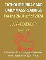 Catholic Sunday and Daily Mass Readings for Jul to Dec 2024