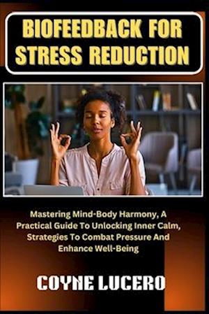 Biofeedback for Stress Reduction