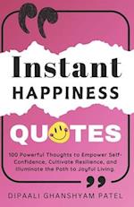 Instant Happiness Quotes