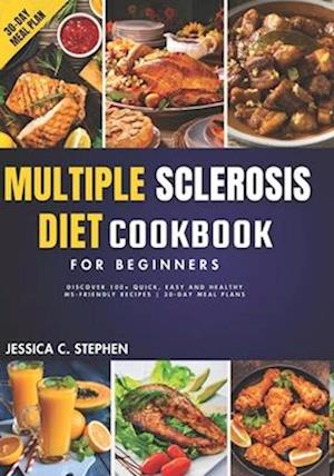 Multiple Sclerosis Diet Cookbook for Beginners