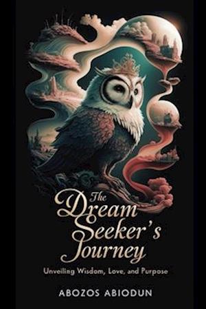 The Dream Seeker's Journey