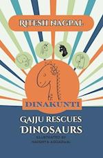 Dinakunti: Gajju Rescues Dinosaurs 