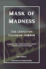 Mask of Madness - The Lehighton Chainsaw Horror