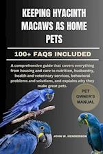 Keeping Hyacinth Macaws as Home Pets