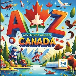 A Z Adventures Across Canada