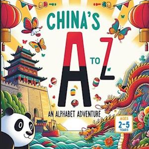 China's A to Z An Alphabet Adventure