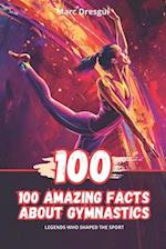 100 Amazing Facts About Gymnastics