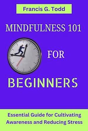 Mindfulness 101 for Beginners