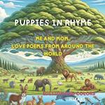 PUPPIES IN RHYME: ME AND MOM... LOVE POEMS FROM AROUND THE WORLD 