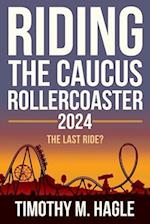 Riding the Caucus Rollercoaster 2024