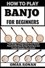 How to Play Banjo for Beginners