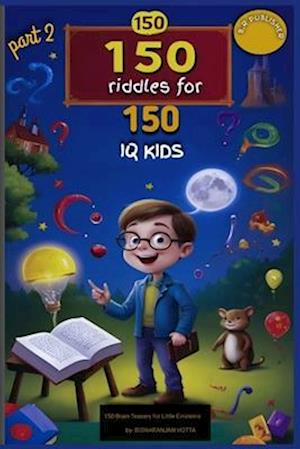 150 Riddles for 150 IQ Kids part 2