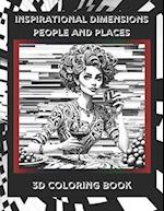 Inspirational Dimensions People and Places: 3D Coloring Book 