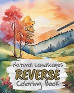 Natural Landscapes Reverse Coloring Book for Kids, Teens and Adults