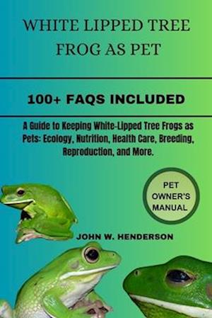 White Lipped Tree Frog as Pet