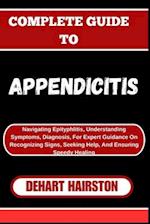 Complete Guide to Appendicitis