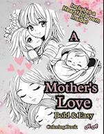 A Mother's Love Coloring Book Bold & Easy