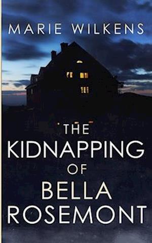 The Kidnapping of Bella Rosemont