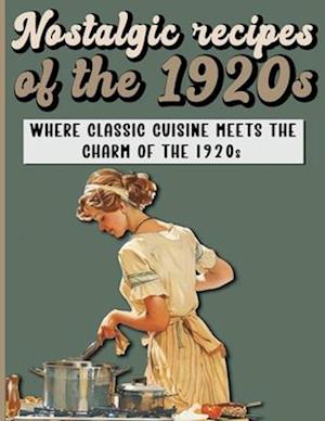 Nostalgic Recipes of the 1920s