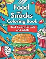 Food and Snacks Coloring Book Bold and Easy for Kids and Adults