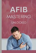 Afib Mastering Unlocked
