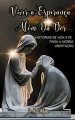 Viver a Esperança Além Da Dor