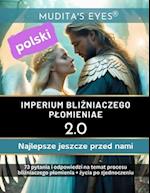 Imperium Bli&#378;niaczego Plomieniae 2.0- Najlepsze jeszcze przed nami-Translated Polish Version