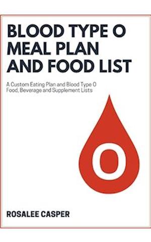 Blood Type O Meal Plan and Food List