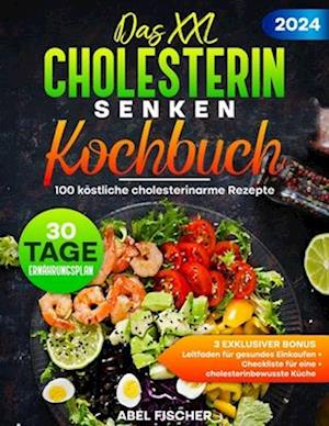 Das XXL Cholesterin senken kochbuch