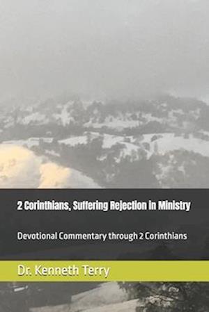 2 Corinthians, Suffering Rejection in Ministry