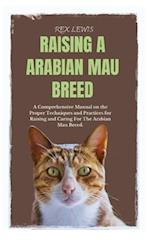 Raising a Arabian Mau Breed