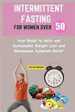 Intermittent Fasting for Women Over 50