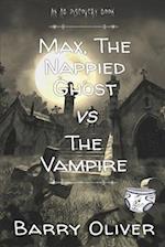 Max, The Nappied Ghost vs The Vampire