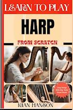 Learn to Play Harp from Scratch